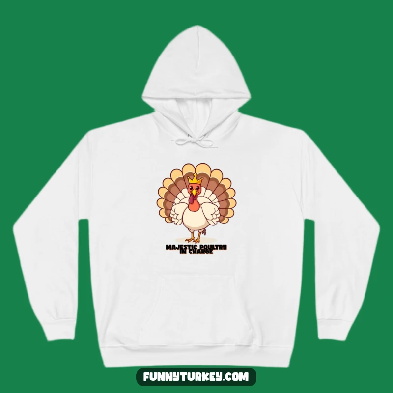 Funny Crowned Turkey Hoodie: Cozy Up in Royal Laughs, Perfect Funny Gift!
