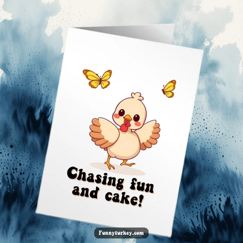 Funny Free Printable Birthday Card: Kawaii turkey with excitement, gleefully chasing a delicate fluttering butterfly.