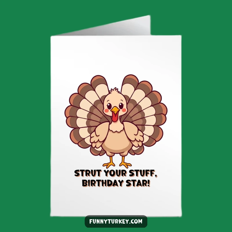 Free Printable Funny Turkey Birthday Card: Hilarious Strutting Downloadable Greeting!