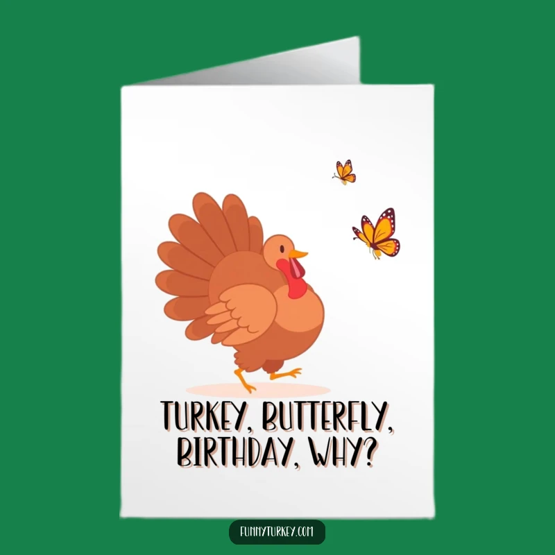 Free Printable Funny Turkey Birthday Card: Hilarious Downloadable Greeting for Fun!
