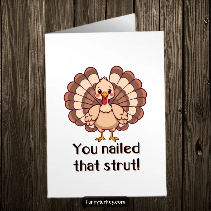 Funny Free Printable Congratulations Card: Cartoon turkey performing a confident strut with wings spread, celebrating success.
