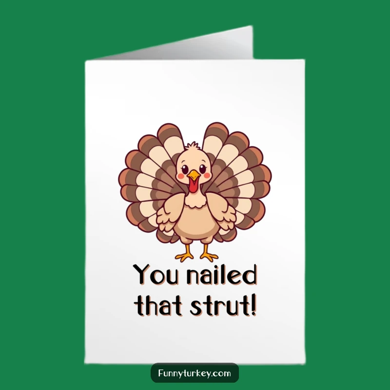 Free Printable Funny Turkey Congrats Card: Show-Stopping Strutting Downloadable Greeting!