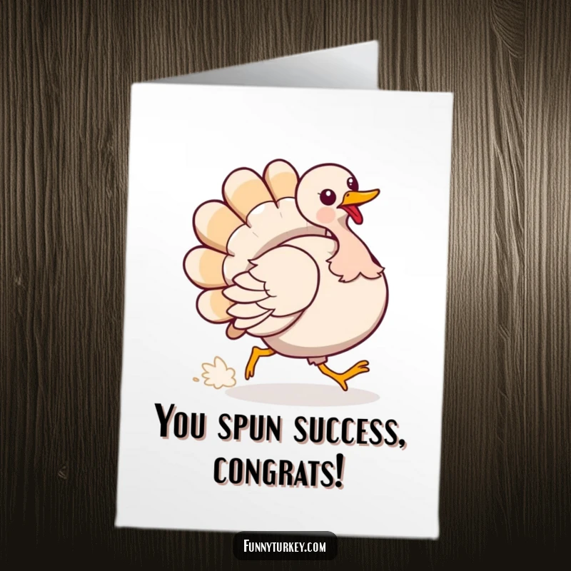 Funny Free Printable Congratulations Card: A turkey playfully spins, chasing its fluffy tail in a chaotic, celebratory loop.
