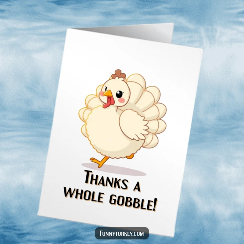 Funny Free Printable Thank You Card: Adorable kawaii turkey with fanned tail feathers, trotting to express thanks.