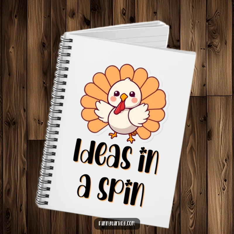Funny Kawaii Turkey Notebook with a cute cartoon turkey happily spinning, perfect for jotting down funny thoughts and ideas.